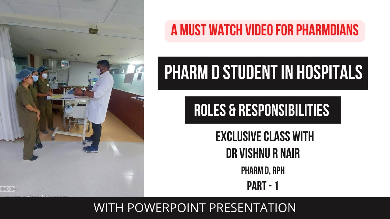 Pharm D student in Hospital : Role & Responsibilities | Part 1 | Dr Vishnu R Nair | Must Watch