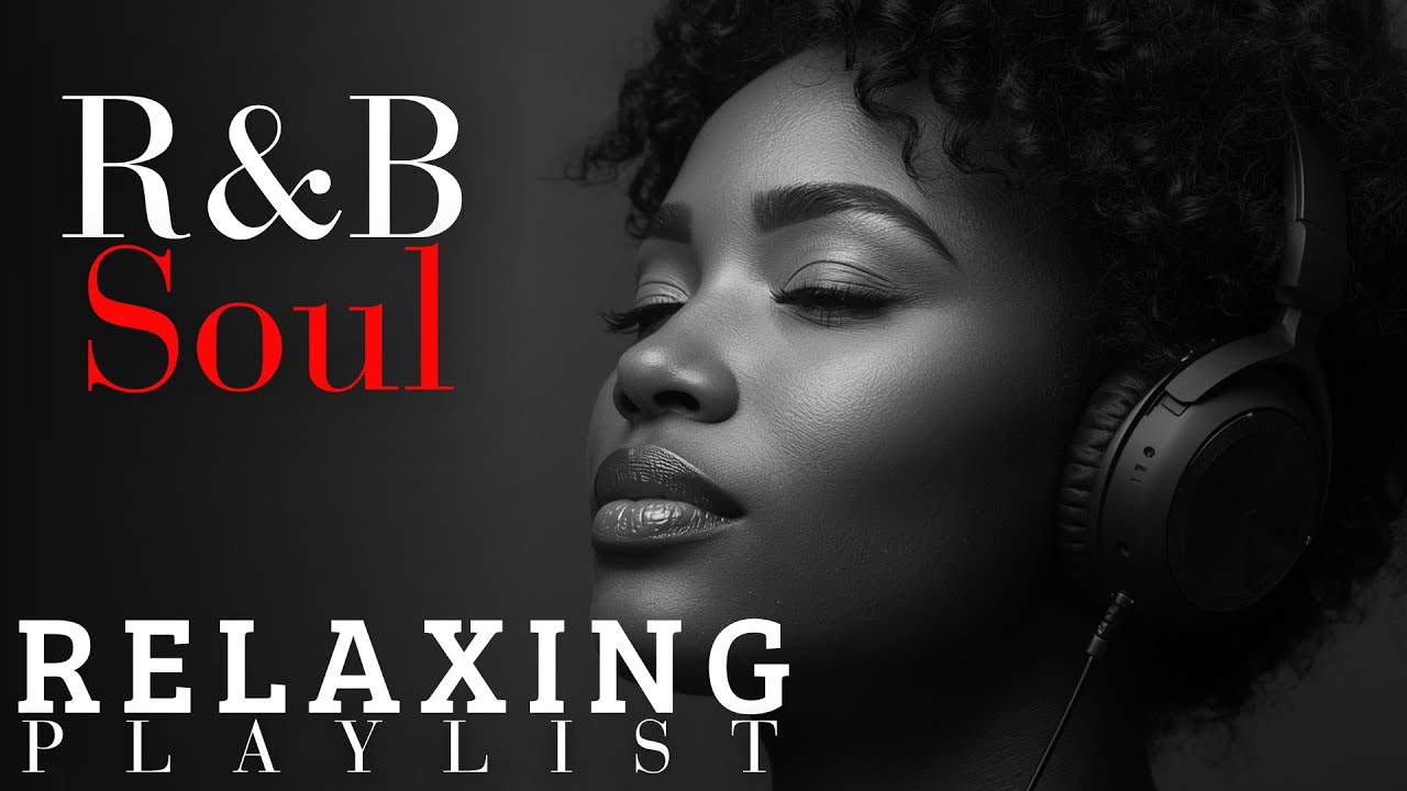 【R&B Soul】Relaxing Chill Playlist ✨ Smooth Rhythms to Unwind
