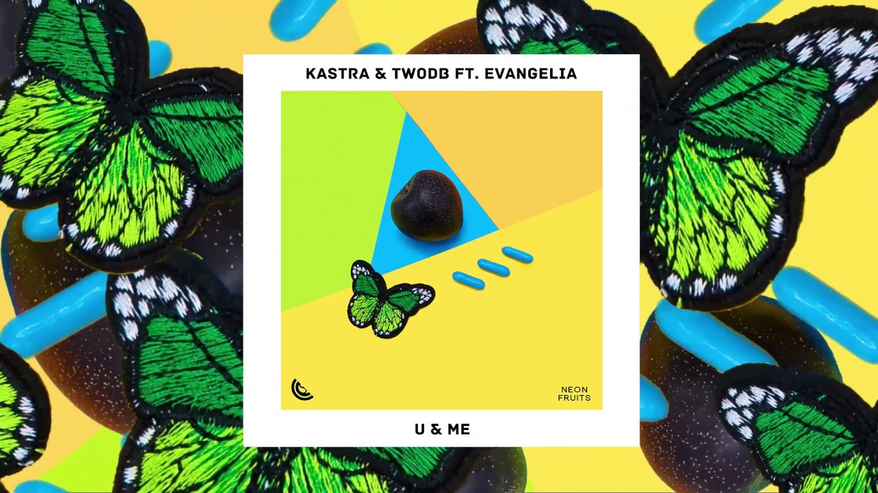 Kastra & twoDB - U & Me (ft. Evangelia)