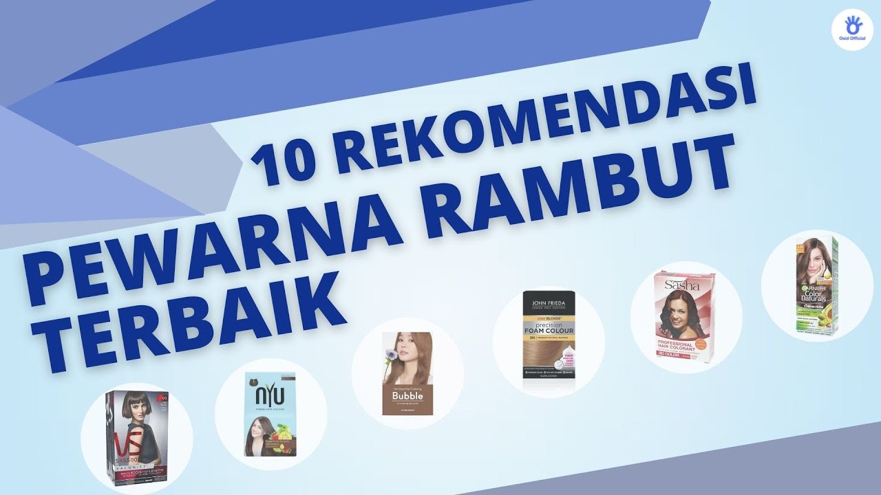 Rekomendasi 10 Pewarna Rambut Yang Bagus