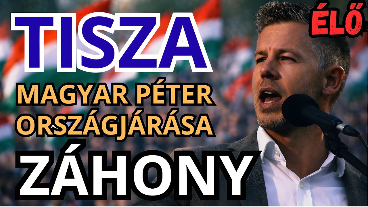 Magyar Péter országjárása - ZÁHONY - ÉLŐ KÖZVETÍTÉS - TISZA  #tiszapárt #magyarpeter