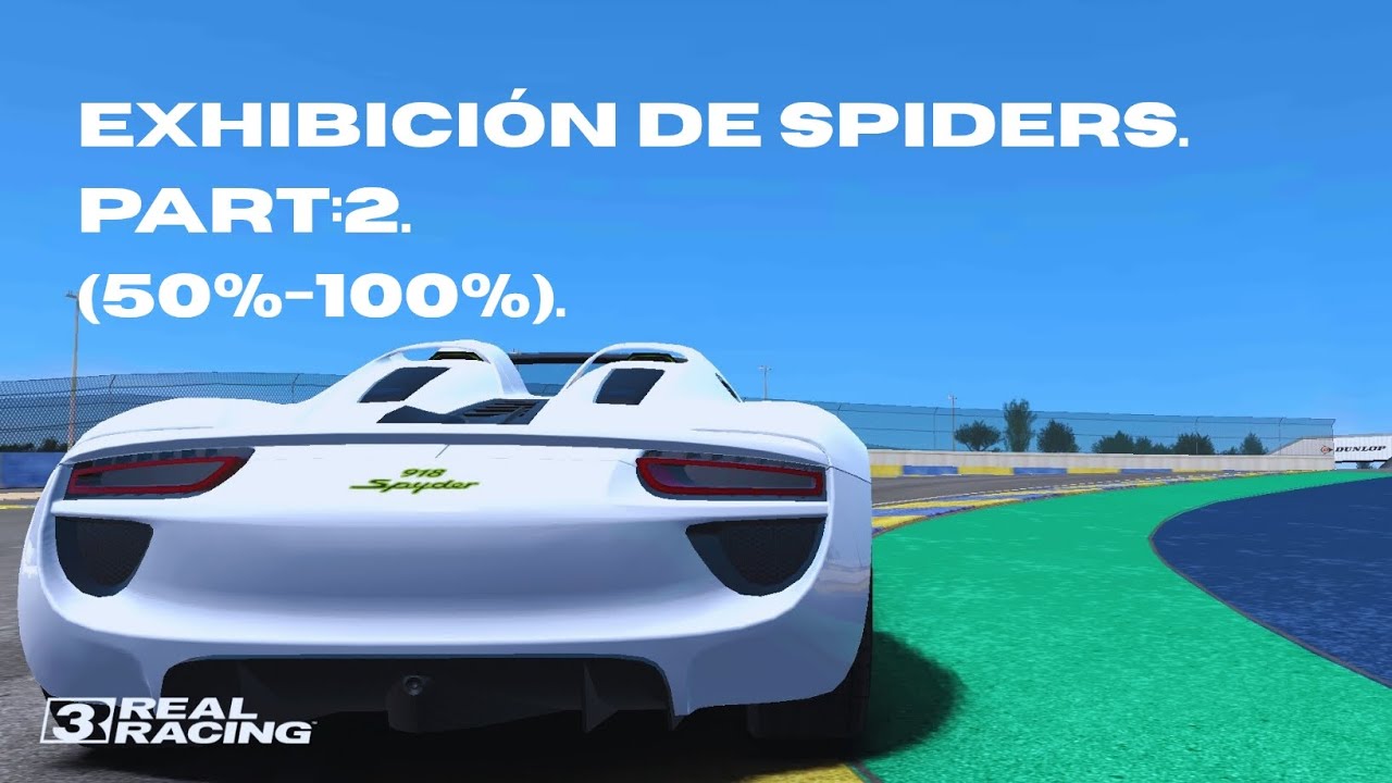 Real Racing 3 - Exhibición de Spiders.