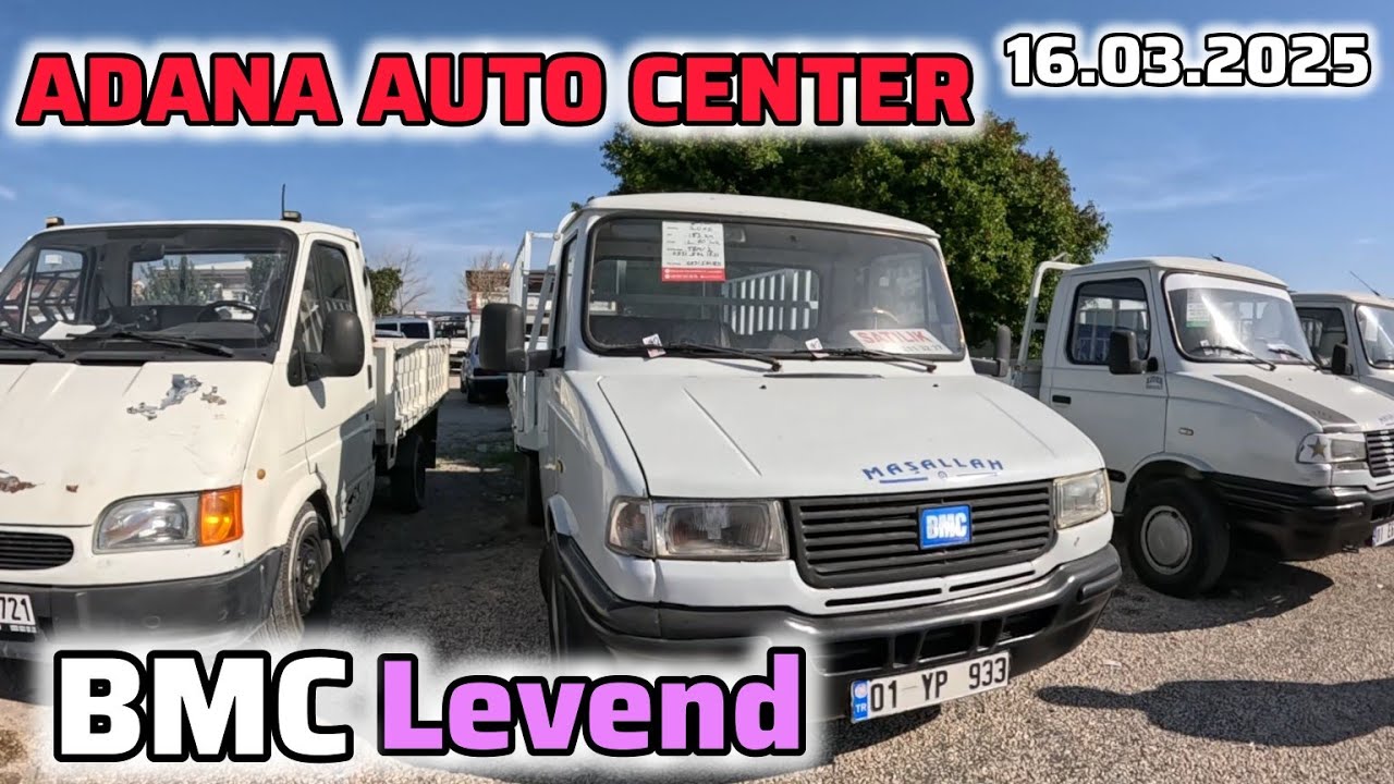 BMC LEVEND PİYASASI / ADANA AUTO CENTER / ARABA PAZARI