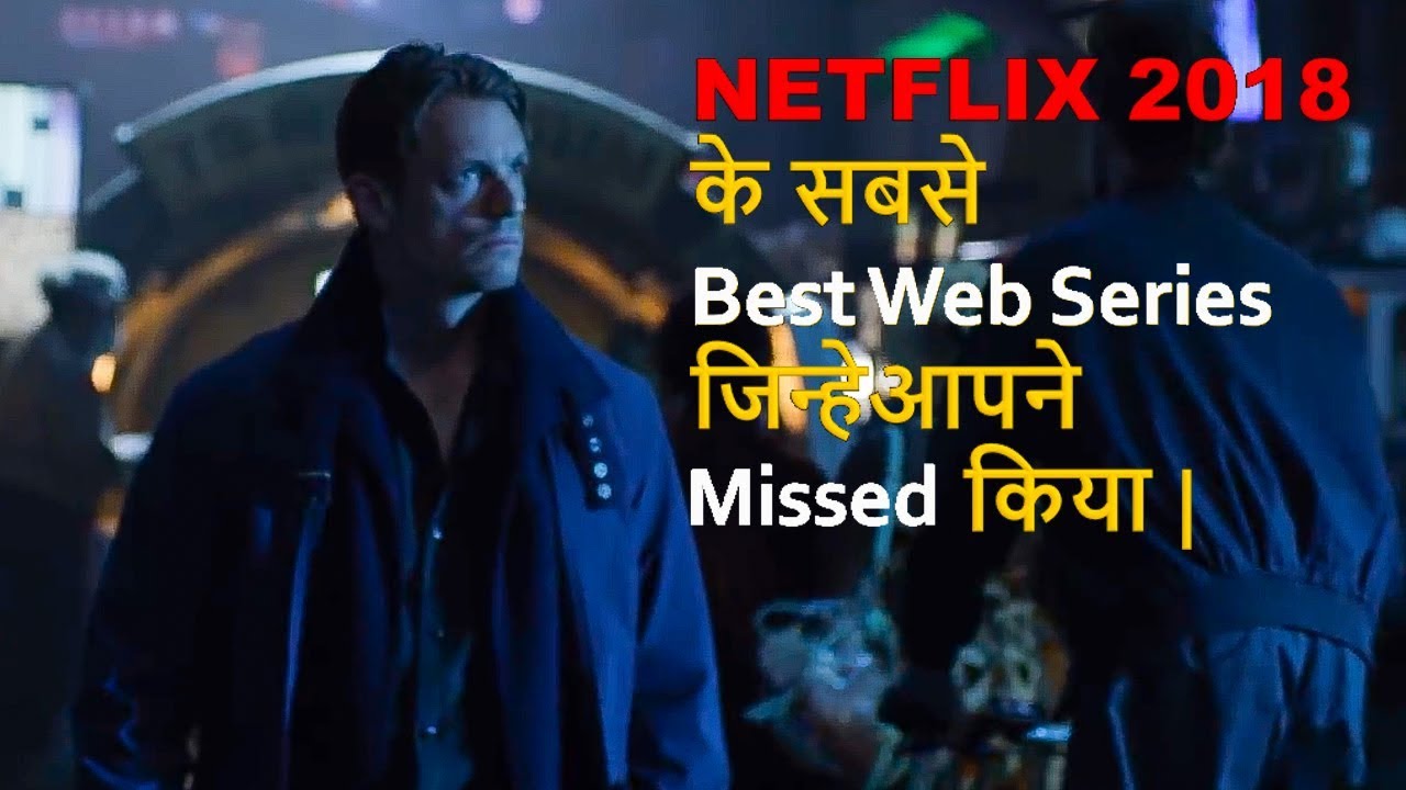 Top 10 Best Web Series On Netflix | You Missed In 2018
