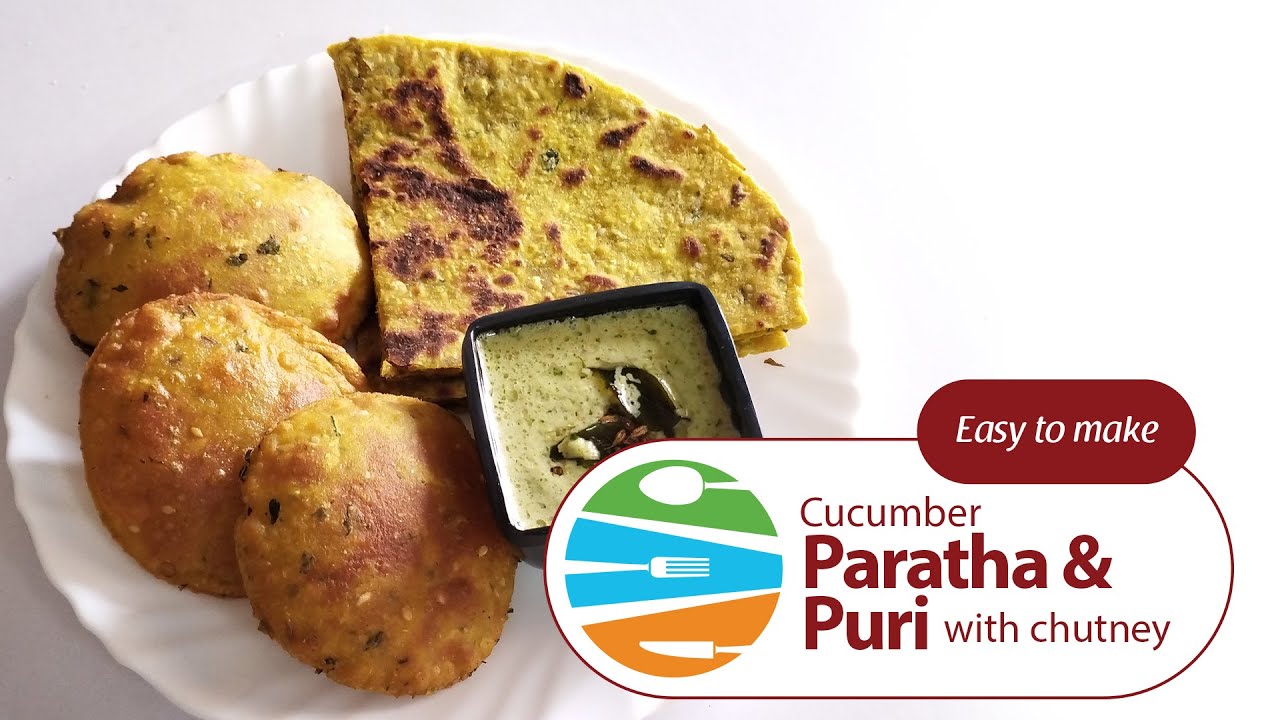काकडी न खिसता काकडीचे खमंग पराठे आणि पुरी त्या सोबत चटपटीत चटणी Cucumber Paratha & Puri with chutney