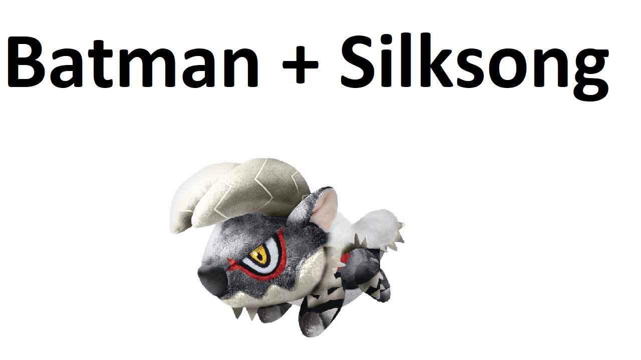 Batman + Silksong