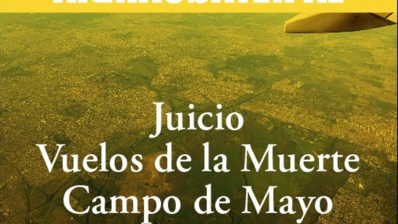 Juicio Vuelos Campo de Mayo -día 31- Lunes 28/6 9:30 horas