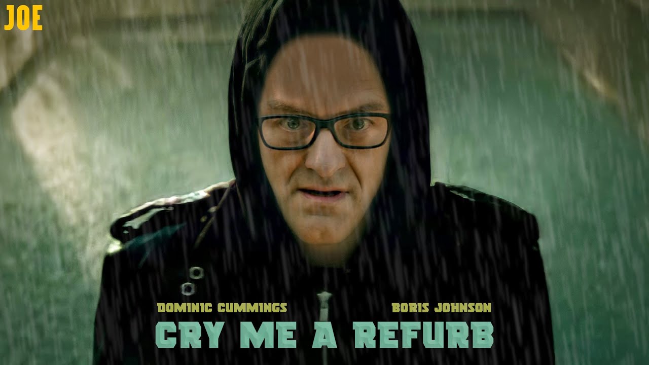 Dominic Cummings - Cry Me A Refurb (ft. Boris Johnson)