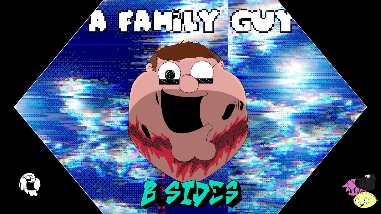 DT B-SIDES || A FAMILY GUY PIZZAFIED ||