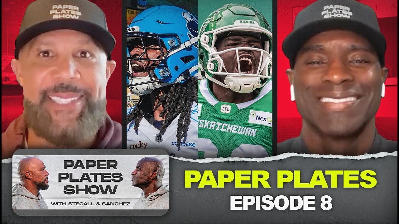 Paper Plates Show with Stegall & Sanchez | CFL vs. NFL | The best team in the CFL is Calgary