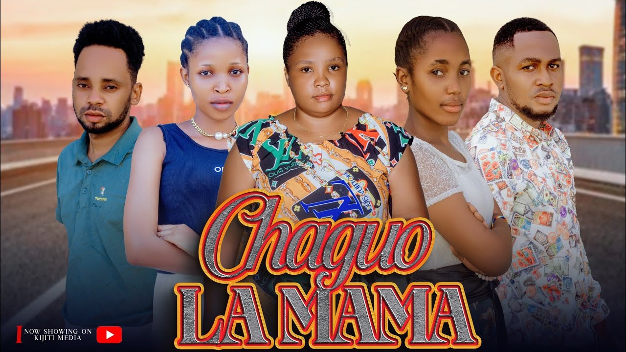 CHAGUO LA MAMA ( Episode 5 ) Love Story 💕💕💕