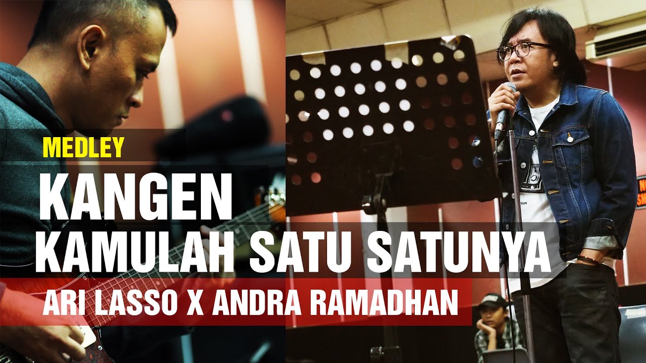 Kangen - Kamulah Satu Satunya | Ari Lasso Feat. Andra Ramadhan Dewa 19 (Medley) (Rehearsal)