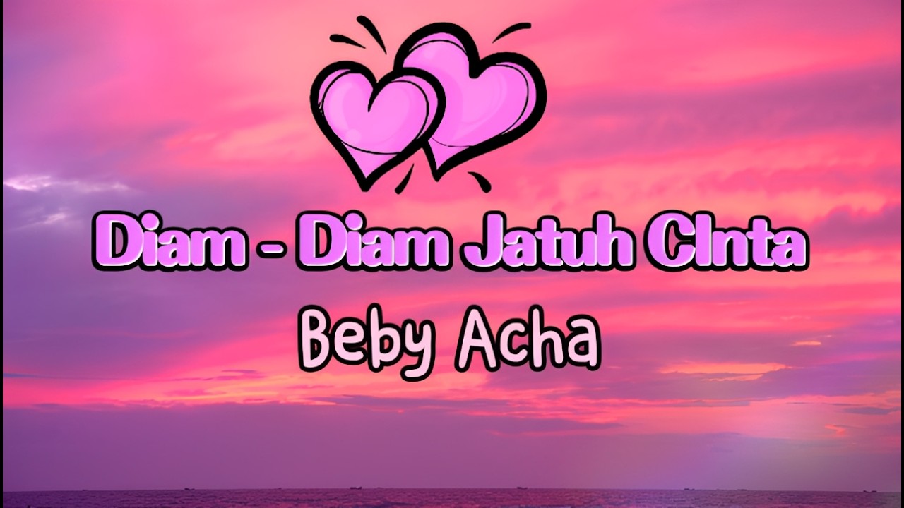 Beby Acha - Diam Diam Jatuh Cinta (Lirik Lagu)