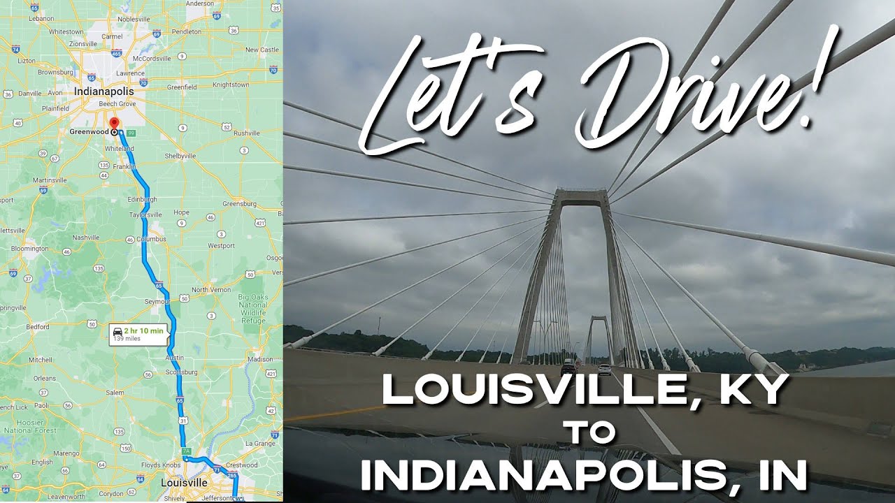Let's Drive! I-265 and I-65 Louisville, Kentucky to Indianapolis, Indiana
