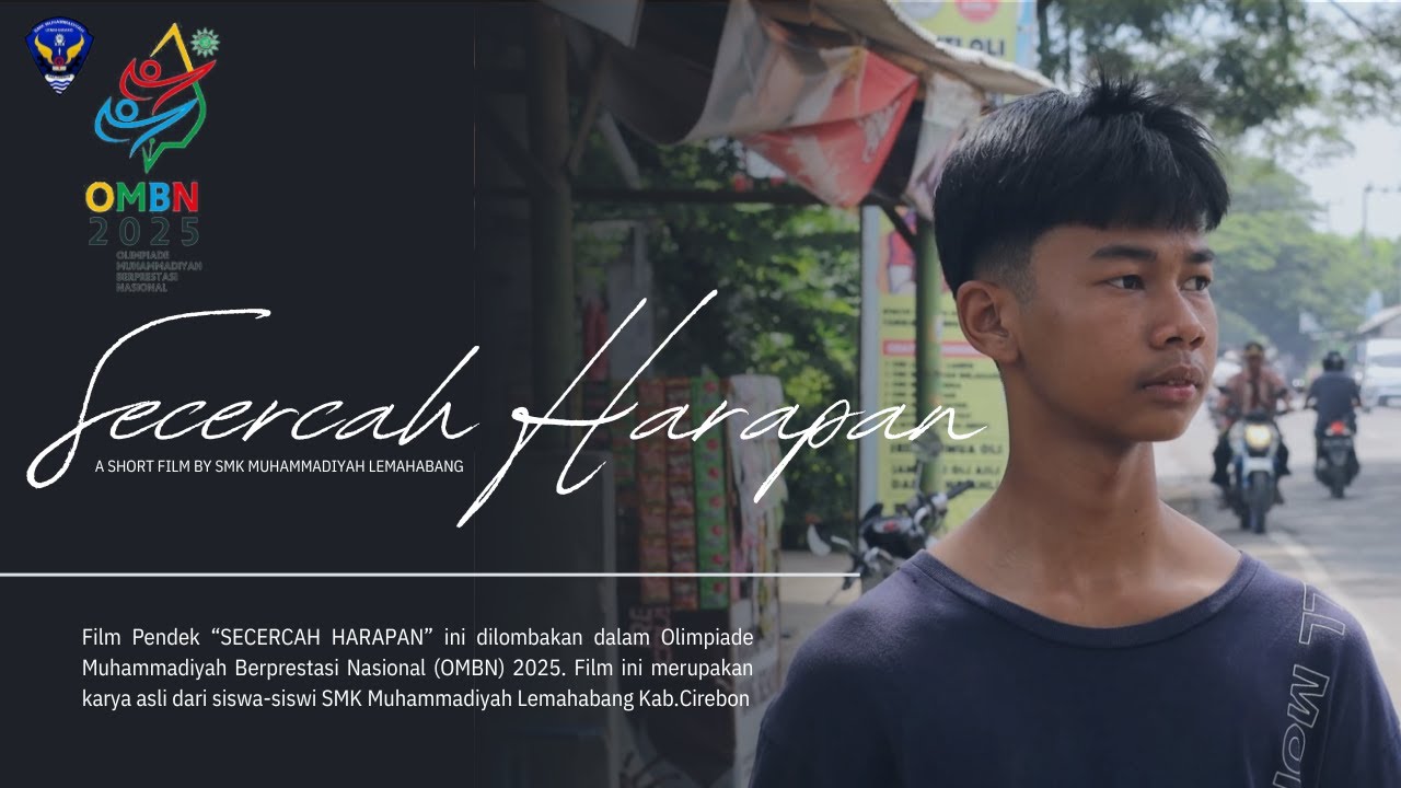 SECERCAH HARAPAN | FILM PENDEK OMBN 2025 | SMK MUHAMMADIYAH LEMAHABANG CIREBON