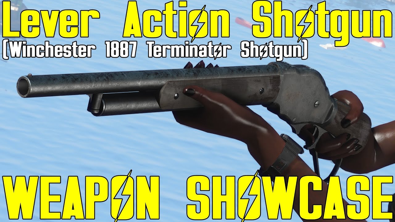 Fallout 4: Lever Action Shotgun (Winchester 1887 Terminator Shotgun) - Weapon Mod Showcase