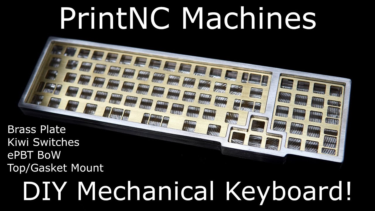 PrintNC Machines CUSTOM DIY Mechanical Keyboard!
