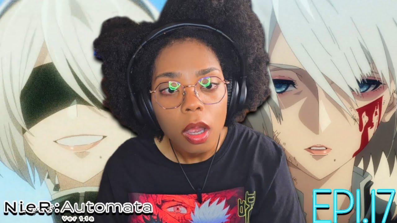 The Scapegoat Sacrifice | NieR: Automata Ver 1.1a Episode 17 Reaction/Review