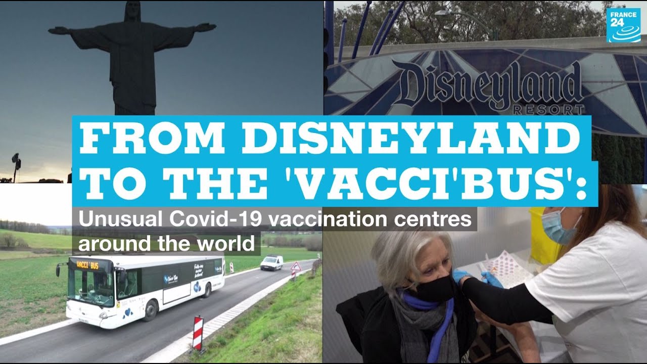 From Disneyland to the 'Vacci'bus': Unusual Covid-19 vaccination centres around the world
