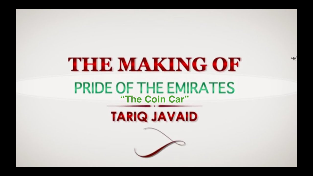 T J Pride of the Emirates (The Coin Car Making)