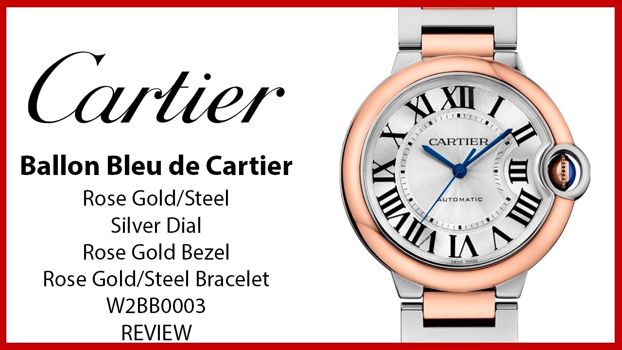 ▶ Cartier Ballon Bleu de Cartier Rose Gold/Steel 36mm Silver Dial Rose Gold Bezel W2BB0003 - REVIEW