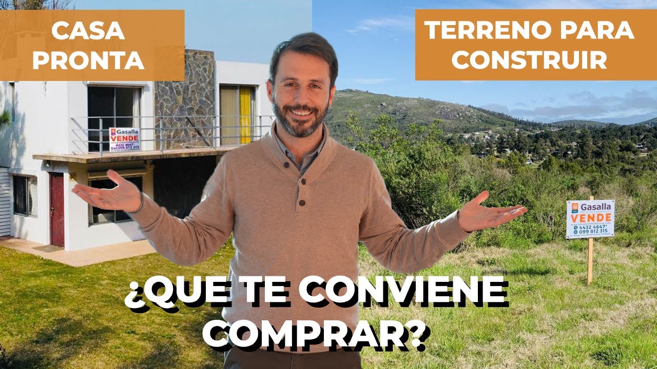 &iquest;Que es mejor, comprar una casa o un terreno para construir?