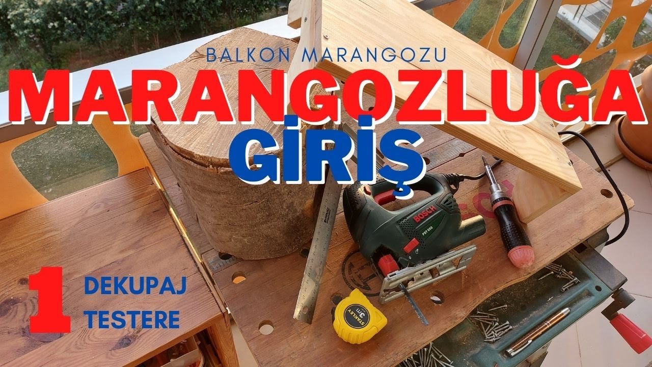 Marangozluğa Giriş - 1 Dekupaj Testere