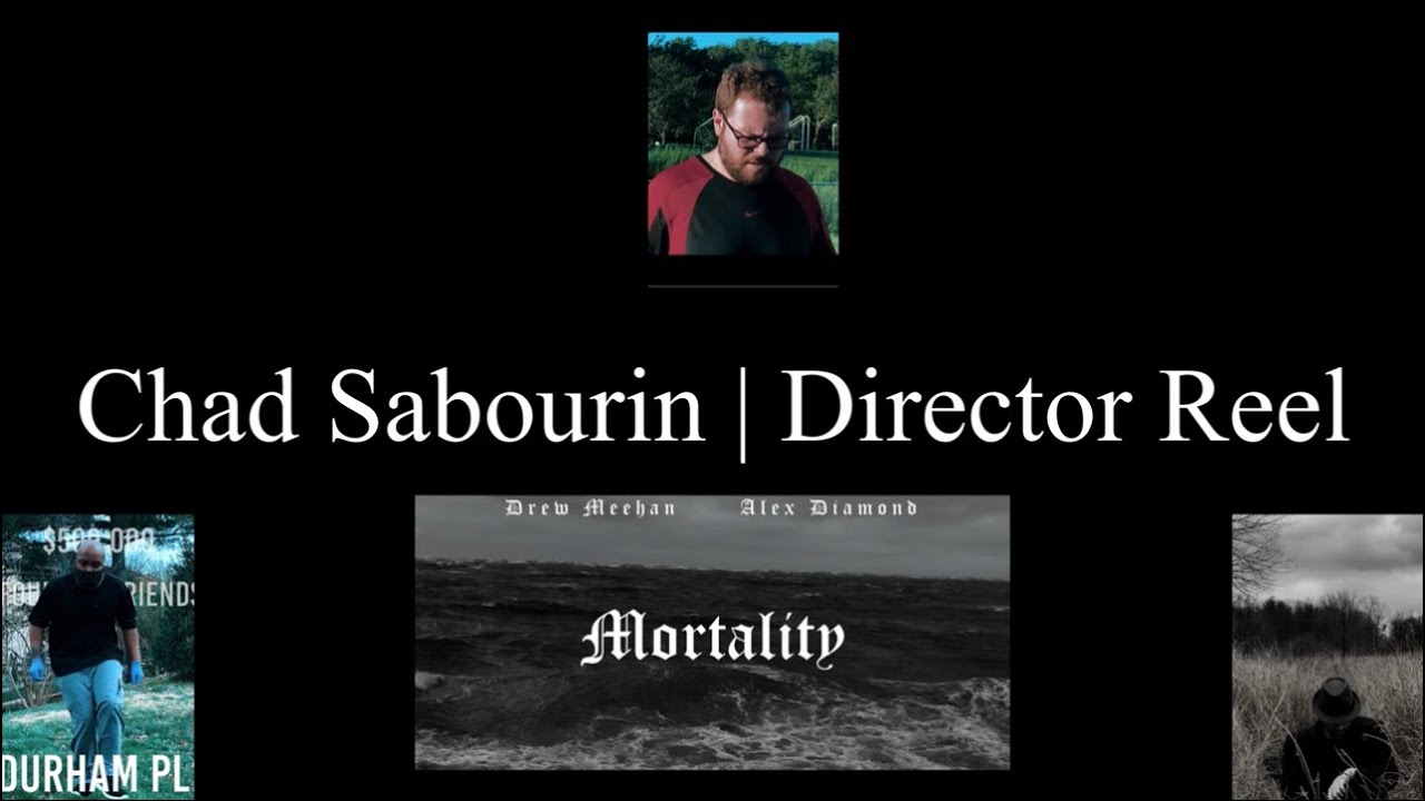 Chad Sabourin | Director Reel
