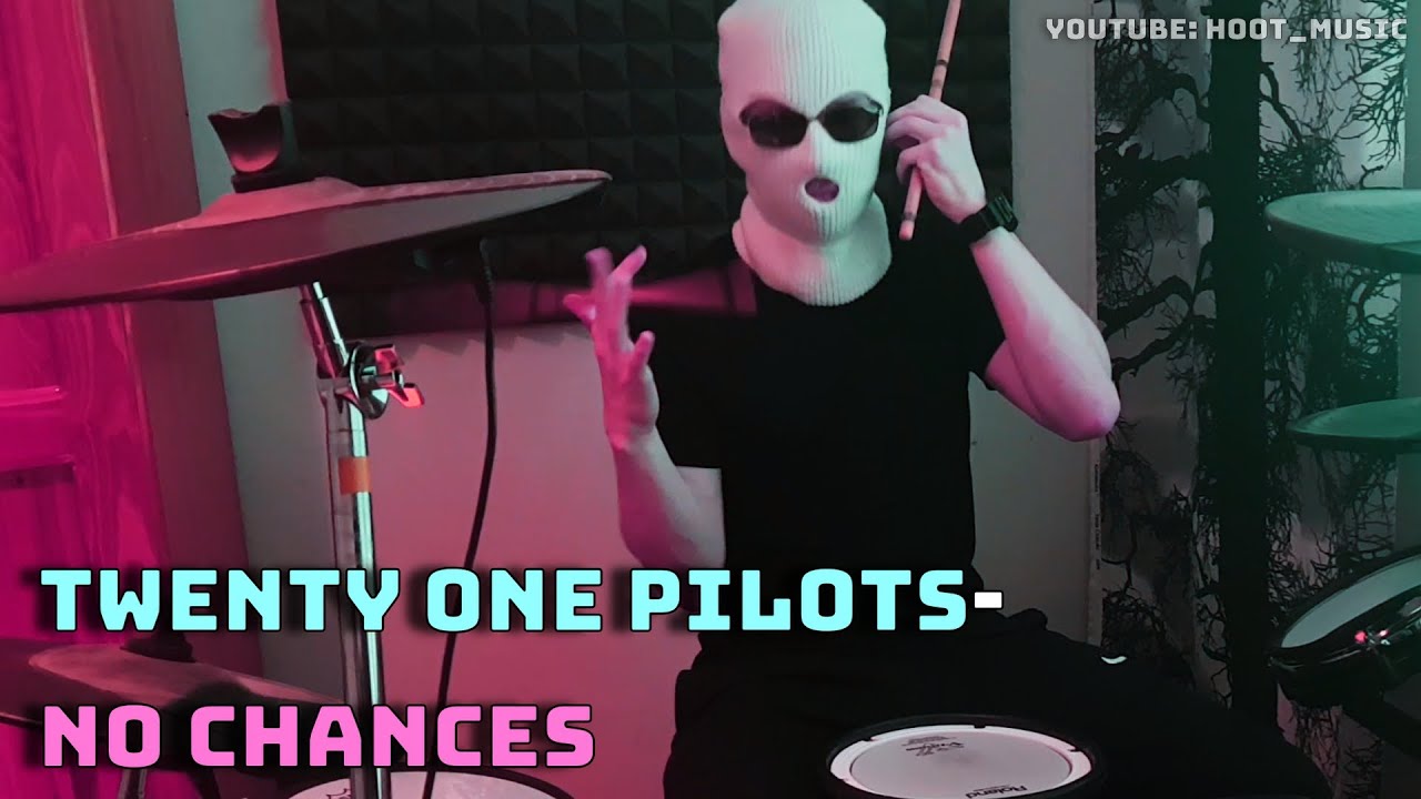 Twenty One Pilots - No Chances | ELECTRIC DRUM KIT COVER