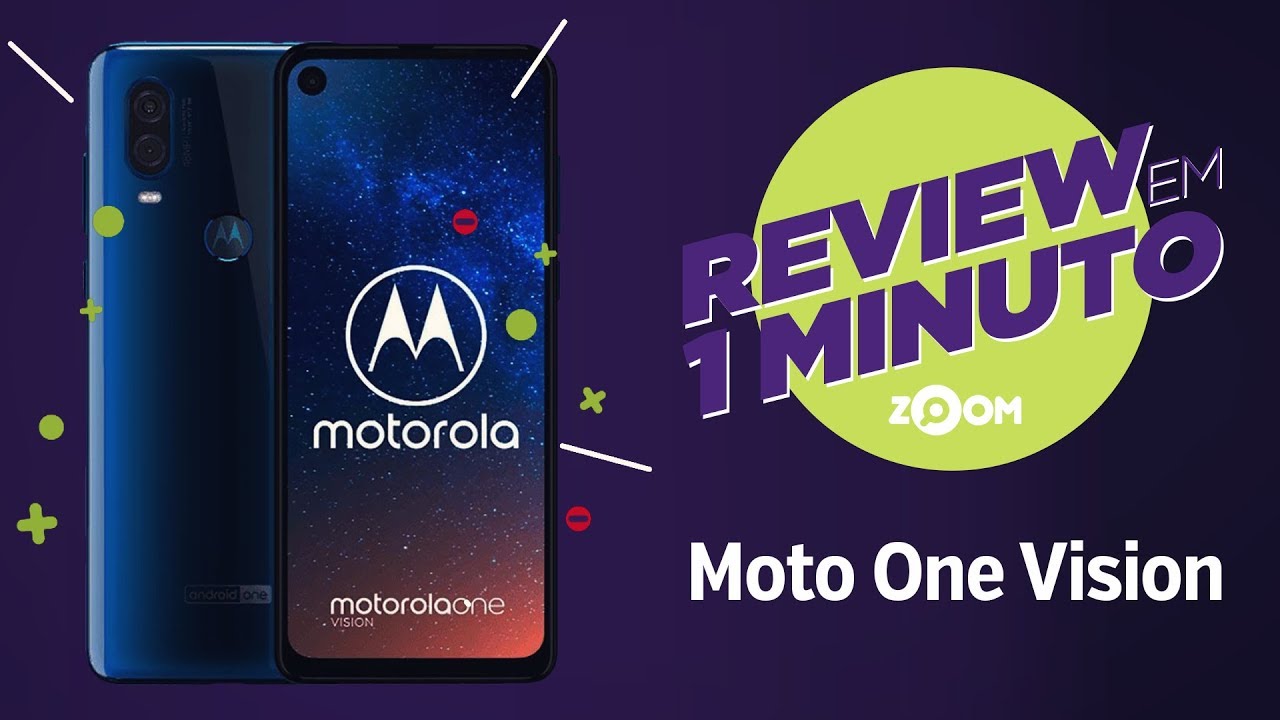 Motorola One Vision - Ficha T&eacute;cnica | REVIEW EM 1 MINUTO - ZOOM