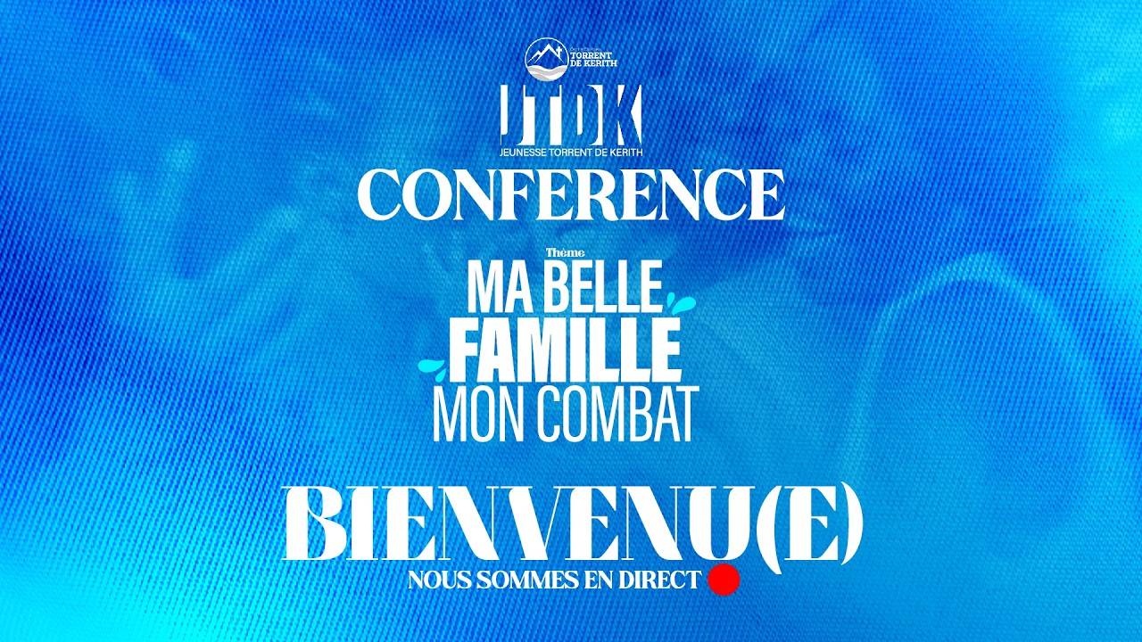 CONFERENCE DE LA JEUNESSE MA BELLE FAMILLE MON COMBAT