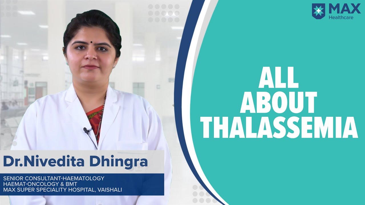 Thalassemia: Symptoms & Treatment | Max Hospital