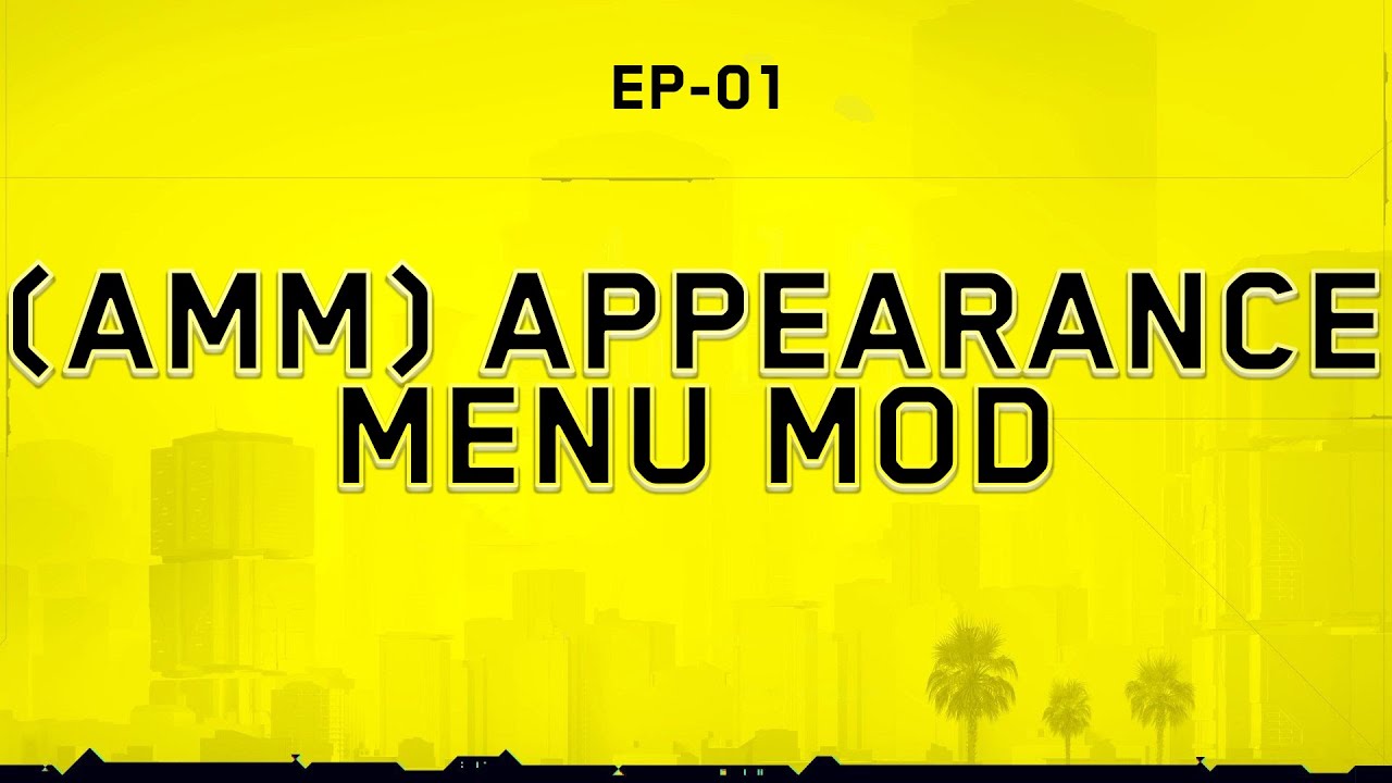 Mod Showcase Ep-01-(AMM) Appearance Menu Mod