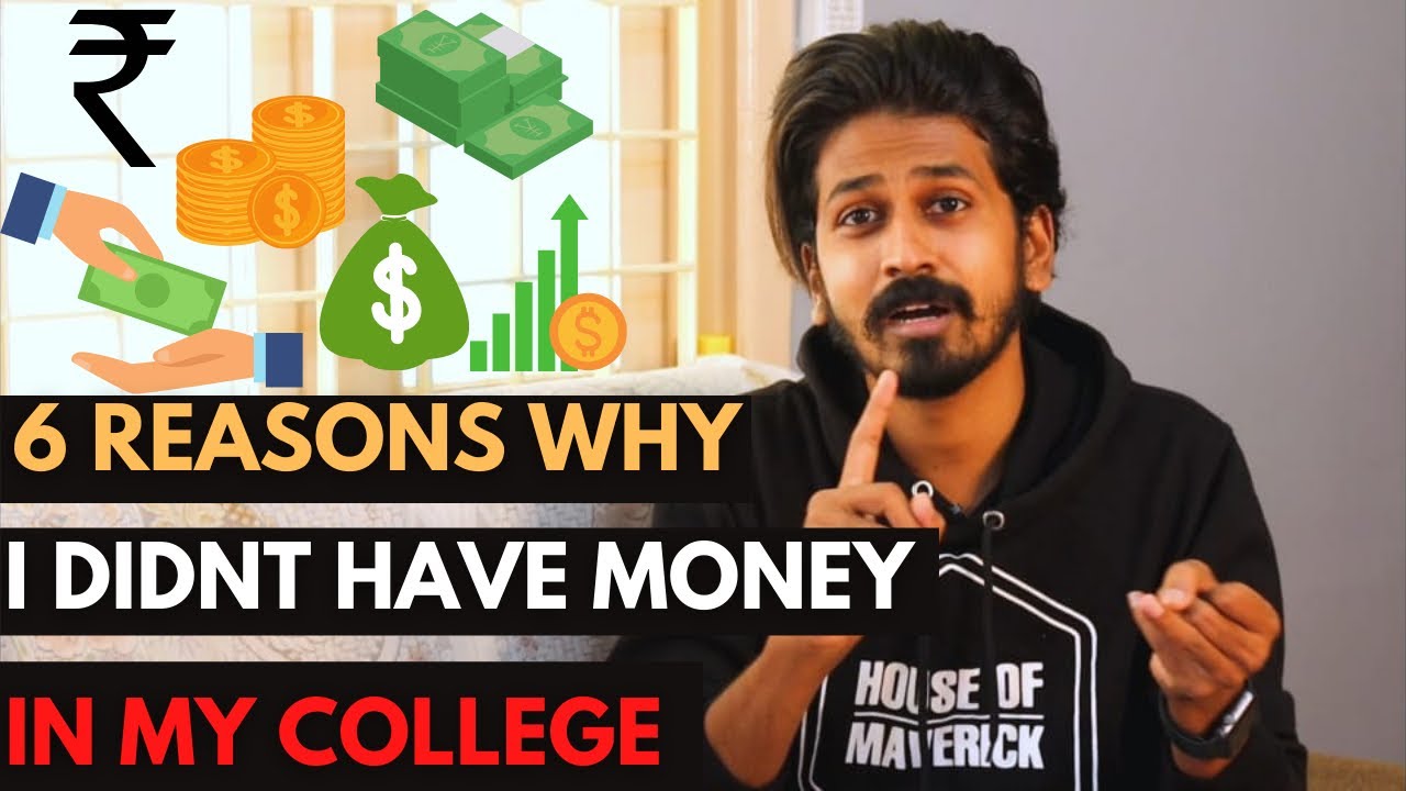 6 Reasons Why I Didn't Have Money In College | தமிழ் | House of Maverick