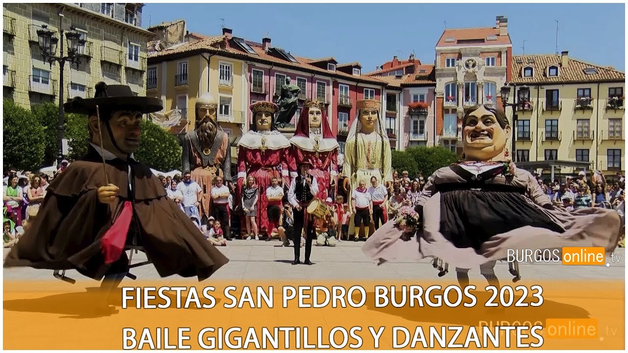 Fiestas San Pedro Burgos 2023  Bailes Gigantillos y Danzantes- BurgosOnlineTV