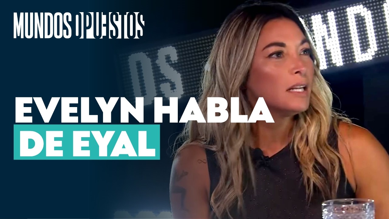 Evelyn Ortiz sorprendió al revelar qué pasará con Eyal Meyer fuera de Mundos Opuestos l Canal 13