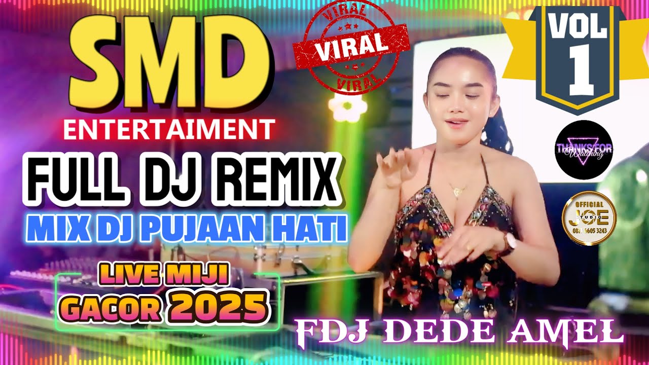 SMD Entertaiment 🔥🔥FULL DJ REMIX❗ MIX DJ PUJAAN HATI ❗Fdj DEDEK AMEL🔥🔥 LIVE MIJI TERBARU 2025🔥❌VOL 1