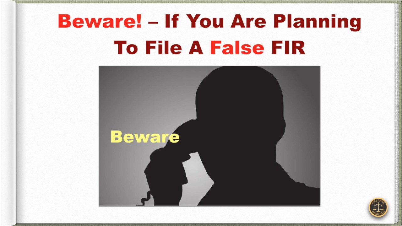 Beware! &ndash; If You Are Planning To File A False FIR