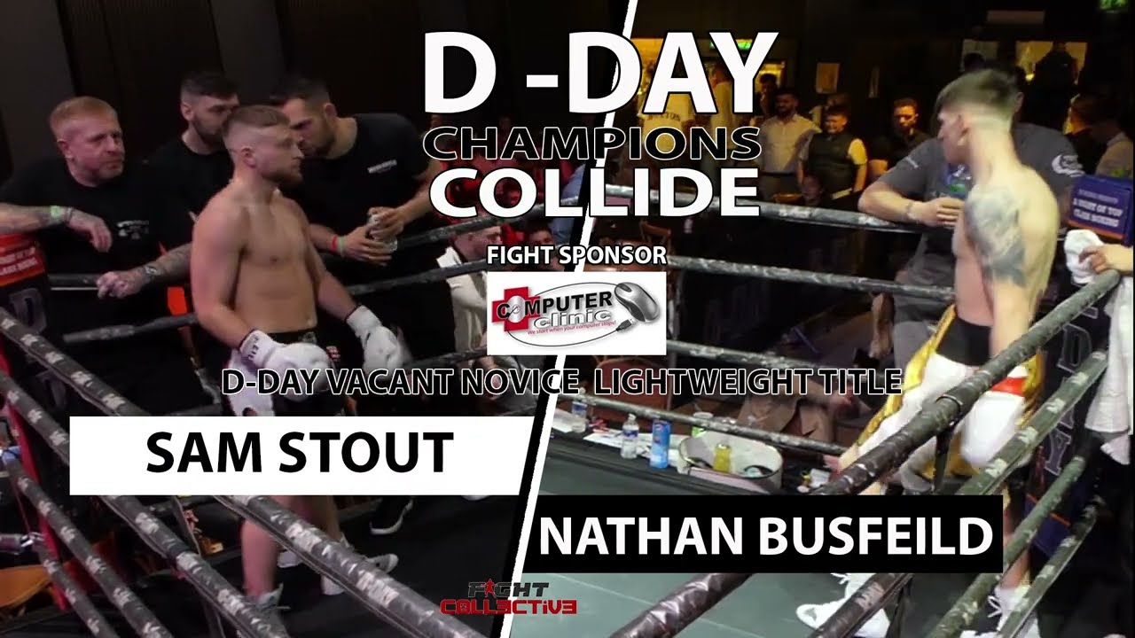 D-DAY BOXING: CHAMPIONS COLLIDE: 31 Sam Stout vs Nathan Busfeild