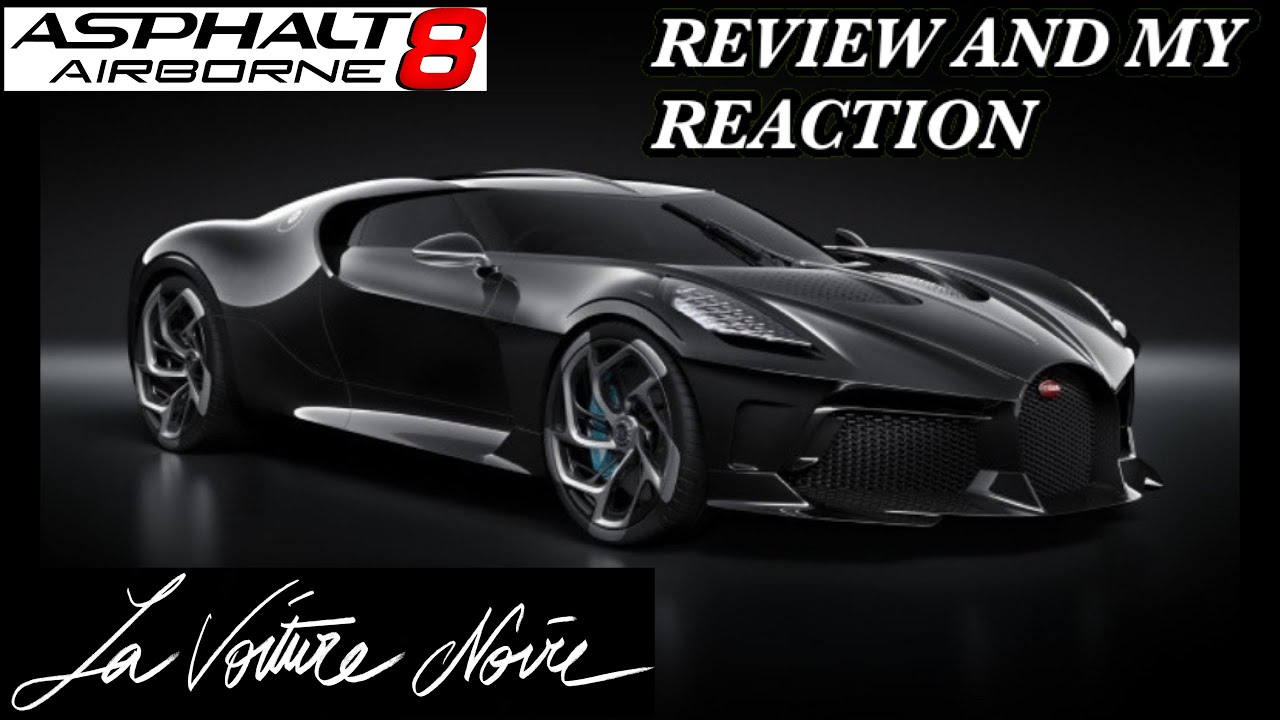 Asphalt 8 , Bugatti La Voiture Noire Test Drive Metal Season And Review And My Reaction