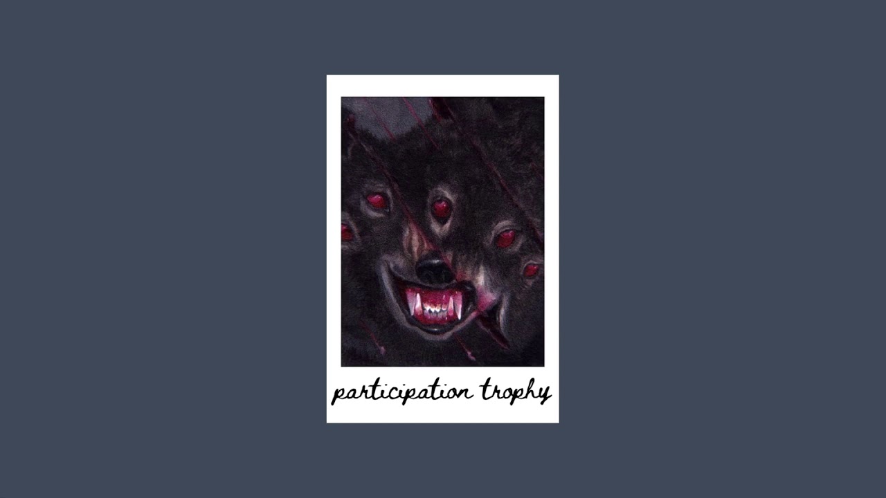 participation trophy - There’s A Monster Inside Of Me