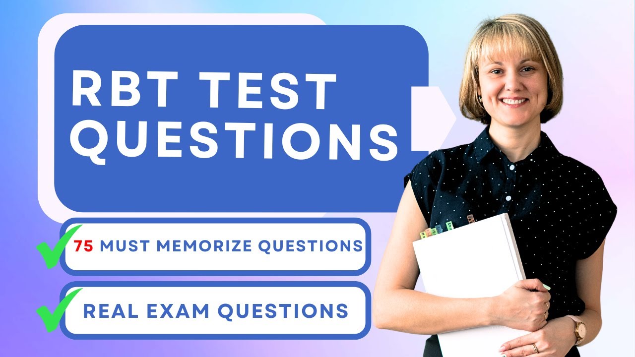 RBT Test Questions And Answers - Mock Exam Study Guide (75 Must Memorize Questions)