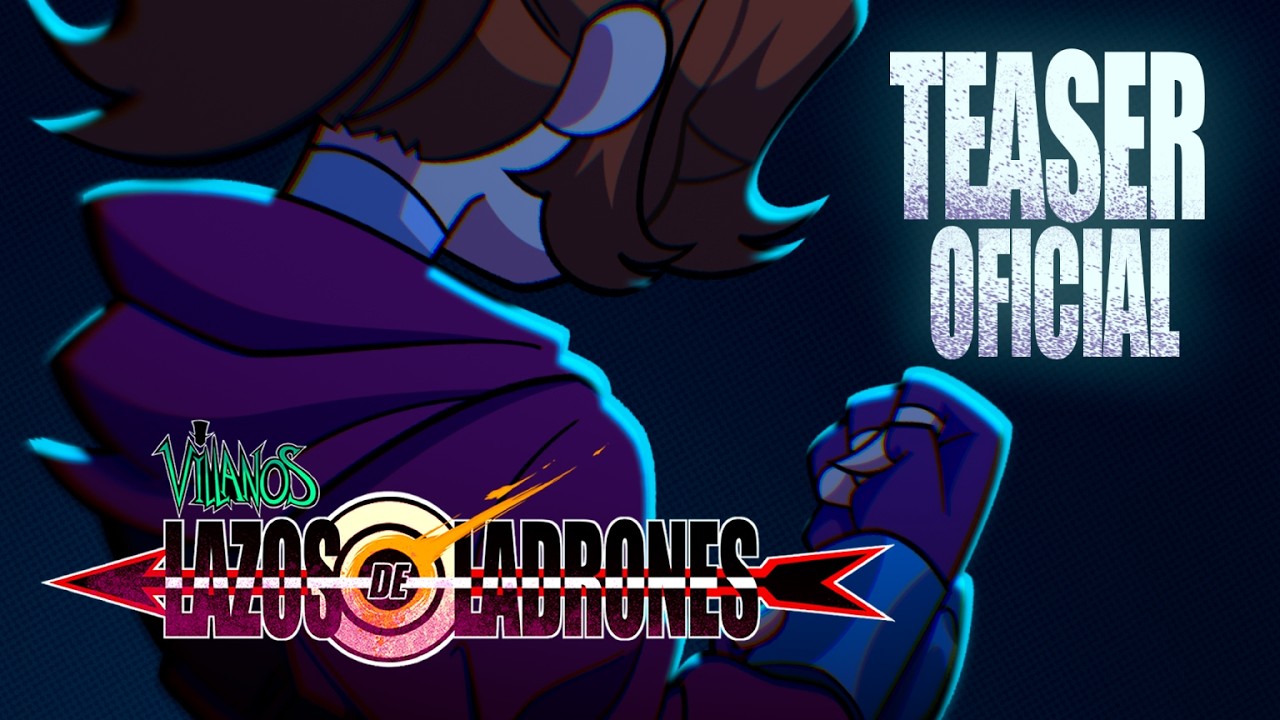 Villanos: Lazos de Ladrones - [TEASER OFICIAL]
