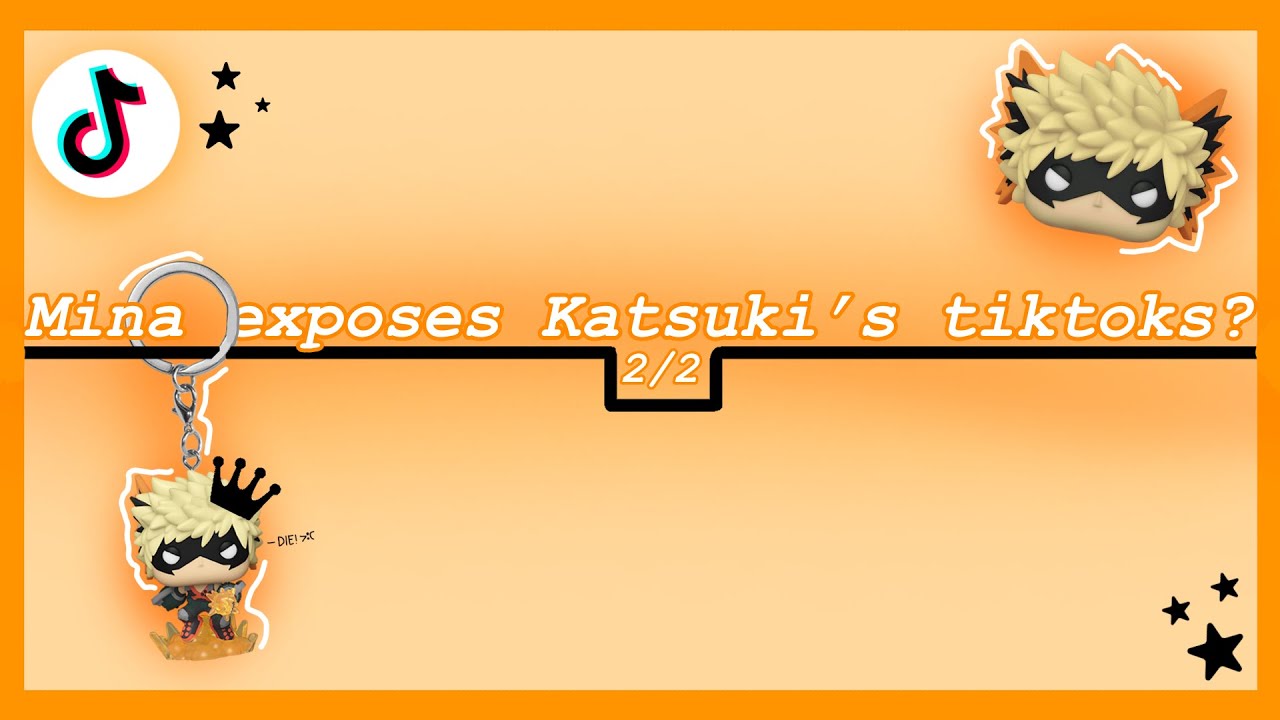 || Mina exposes Katsuki’s tiktoks? ||💥🥦||2X SPEED||