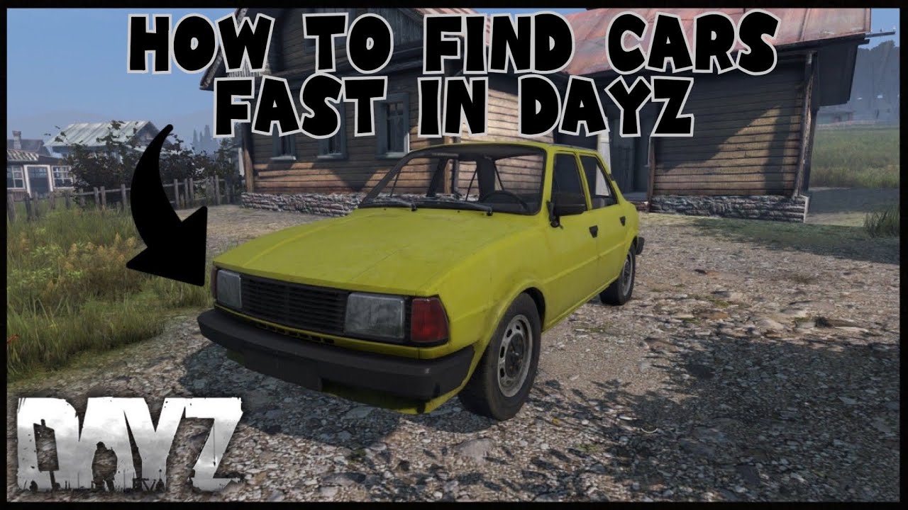 How To FIND CARS FAST In DayZ - Beginners Guide - Official Server - 1.27