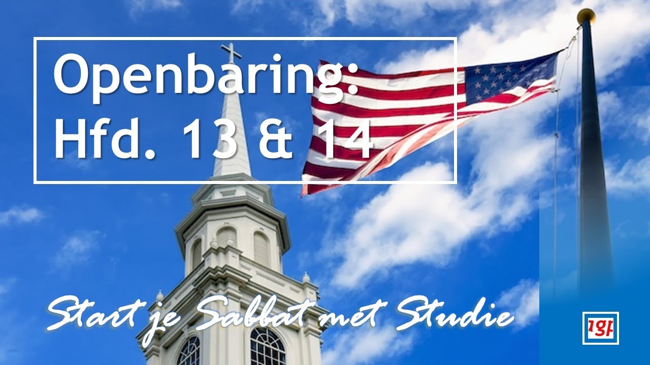Openbaring 13 &14- Deel 1 | AGP Vision - Start je Sabbat met Studie