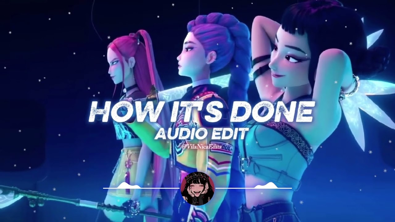 how it's done - huntr/x [edit audio]