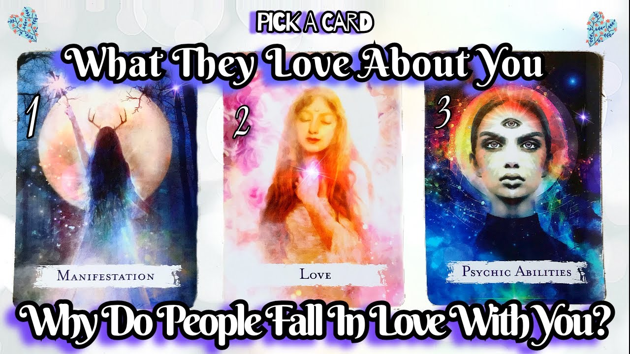 Why Do People Fall In Love With You?💕🎯🔥 What Do They Love About You?💋 PICK A CARD