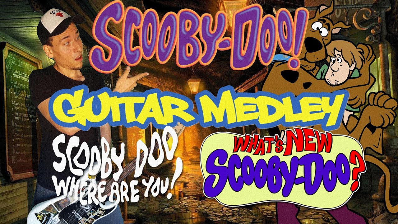 Scooby Doo Theme Guitar Cover - Scooby Doo Where Are You & What's New Scooby Doo