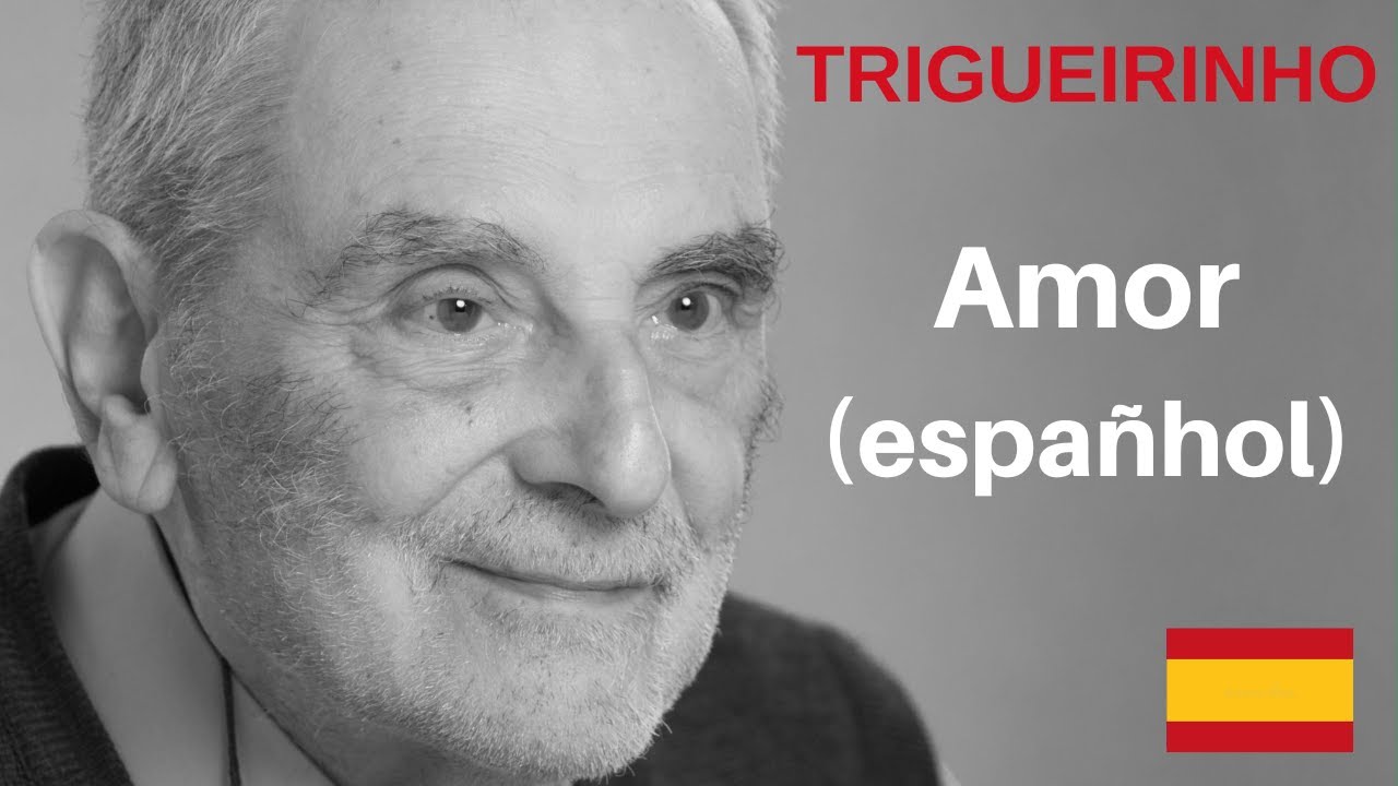 Trigueirinho | Amor (españhol) - ES